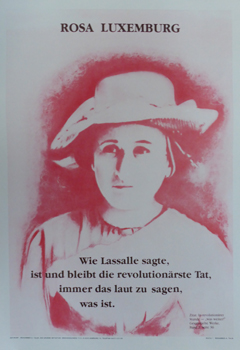 Poster: Rosa Luxemburg  "...zu sagen was ist."