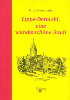 Otto Franzmeier: Lippe-Detmold, eine wunderschöne Stadt
